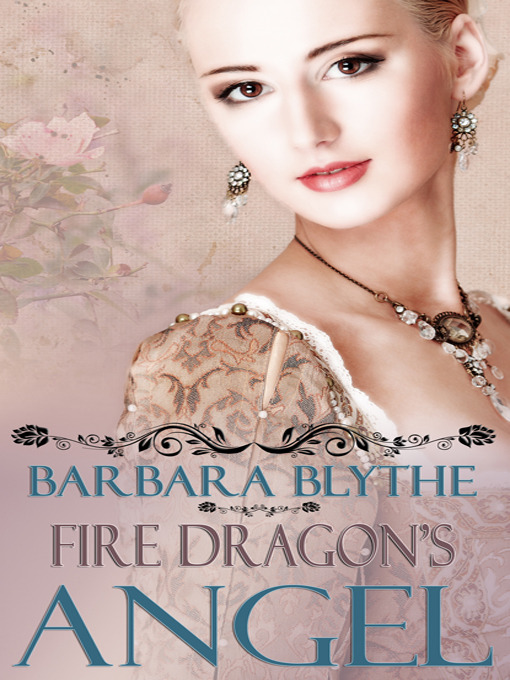 Title details for Fire Dragon's Angel by Barbara Blythe - Wait list